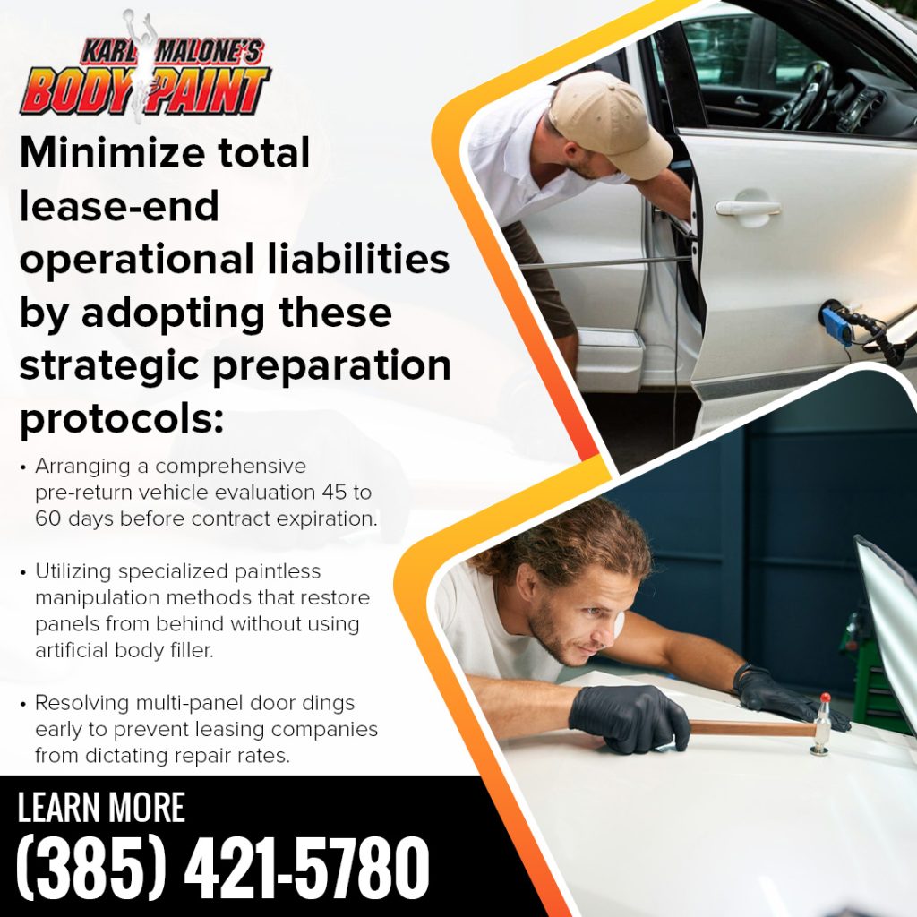 Informational graphic from Karl Malone's Body & Paint outlining strategic preparation protocols to minimize total lease-end operational liabilities. The protocols recommend arranging a pre-return vehicle evaluation 45 to 60 days before contract expiration, utilizing specialized paintless manipulation methods (PDR) to restore panels from behind without body filler, and resolving multi-panel door dings early. Visual elements include two photos: one technician repairing a car door panel using a paintless dent removal rod, and another technician using a specialized blending hammer on a white vehicle panel. Includes the phone number (385) 421-5780.